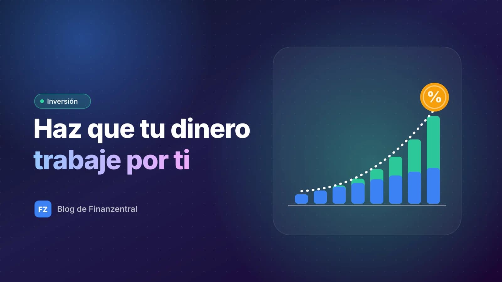 Ilustración plana de barras que crecen de forma exponencial con una moneda de porcentaje, con el texto Haz que tu dinero trabaje por ti